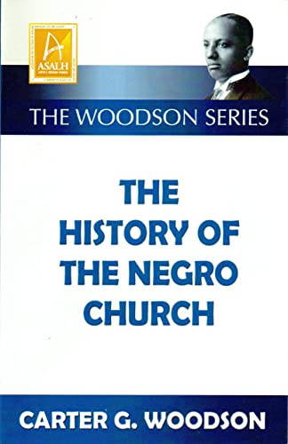 The History of the Negro Church by Carter Godwin Woodsoon, 9781574781304