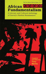 African Fundamentalism (A Literary and Cultural Anthology of Garvey's Harlem Renaissance) by Tony Martin, 9781574781793