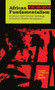 African Fundamentalism (A Literary and Cultural Anthology of Garvey's Harlem Renaissance) by Tony Martin, 9781574781793