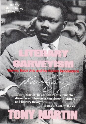 Literary Garveyism (Garvey, Black Arts and the Harlem Renaissance) by Tony Martin, 9781574781878