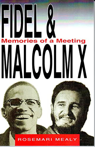 Fidel and Malcolm (Memories of a Meeting) by Rosemari Mealy, 9781574780581