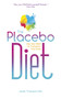 The Placebo Diet (Use Your Mind to Transform Your Body) by Janet Thomson, 9781401968540