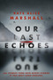 Our Last Echoes - 9780593113646 by Kate Alice Marshall, 9780593113646