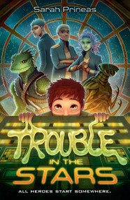 Trouble in the Stars - 9780593204313 by Sarah Prineas, 9780593204313