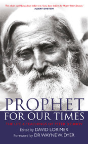 Prophet for Our Times (The Life & Teachings of Peter Deunov) by David Lorimer, 9781401968458