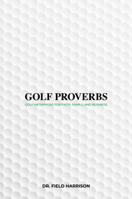Golf Proverbs by Field Harrison, 9781637582107