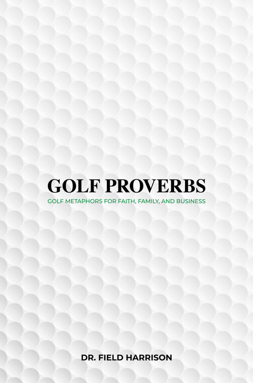 Golf Proverbs by Field Harrison, 9781637582107