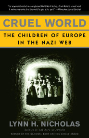 Cruel World (The Children of Europe in the Nazi Web) by Lynn H. Nicholas, 9780679776635