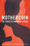 Mothercoin (The Stories of Immigrant Nannies) by Elizabeth Cummins Muñoz, 9780807051184