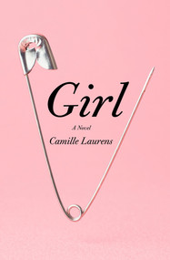 Girl (A Novel) - 9781635421019 by Camille Laurens, Adriana Hunter, 9781635421019