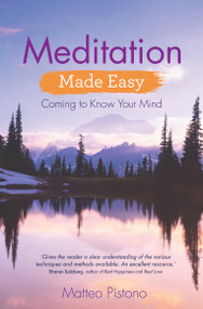 Meditation Made Easy (Coming to Know Your Mind) - 9781401968441 by Matteo Pistono, 9781401968441