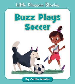 Buzz Plays Soccer by Cecilia Minden, 9781534128637