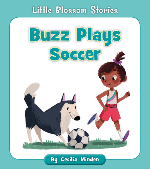 Buzz Plays Soccer by Cecilia Minden, 9781534128637