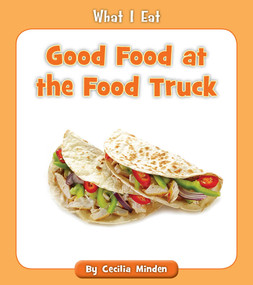 Good Food at the Food Truck by Cecilia Minden, 9781534128668