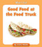 Good Food at the Food Truck by Cecilia Minden, 9781534128668
