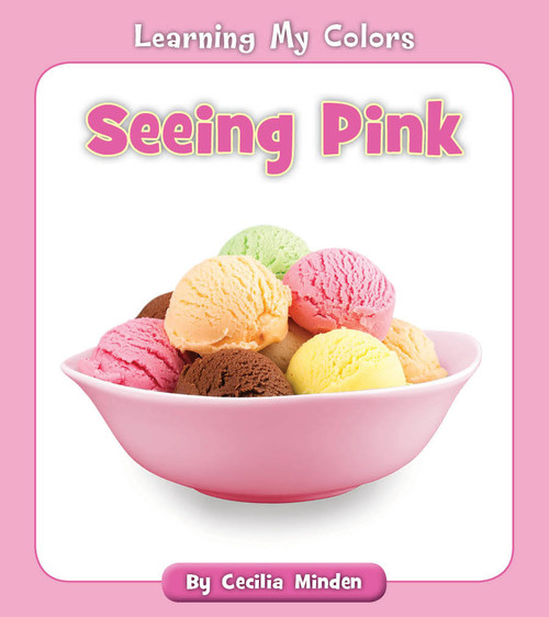 Seeing Pink by Cecilia Minden, 9781534123915
