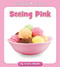 Seeing Pink by Cecilia Minden, 9781534123915