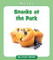 Snacks at the Park by Cecilia Minden, 9781534128651