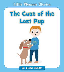 The Case of the Lost Pup by Cecilia Minden, Becky Down, 9781534139138