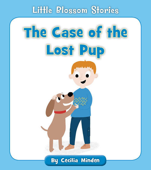 The Case of the Lost Pup by Cecilia Minden, Becky Down, 9781534139138