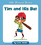 Tim and His Bat by Cecilia Minden, 9781534124011