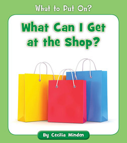 What Can I Get at the Shop? by Cecilia Minden, 9781534128705