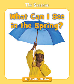 What Can I See in the Spring? by Cecilia Minden, 9781534128743