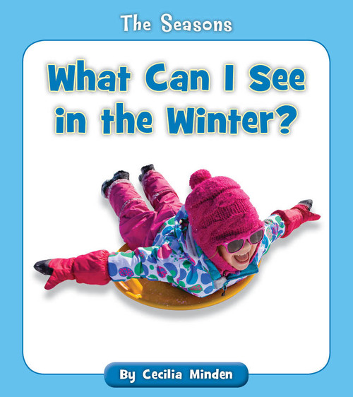 What Can I See in the Winter? by Cecilia Minden, 9781534128767
