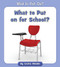 What to Put on for School? by Cecilia Minden, 9781534128712