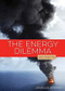 The Energy Dilemma by Jessica Gunderson, 9781628329605