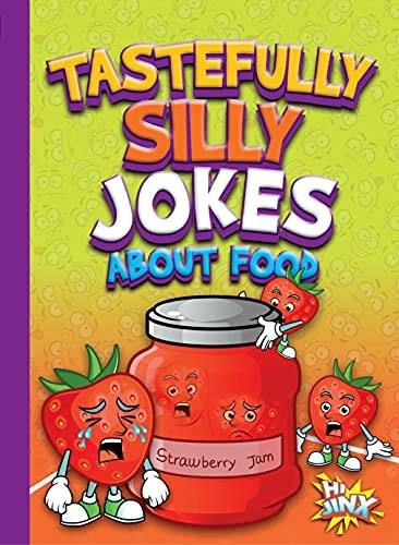 Tastefully Silly Jokes about Food by Julia Garstecki, 9781644665633