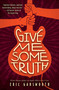 Give Me Some Truth - 9781338582161 by Eric Gansworth, 9781338582161