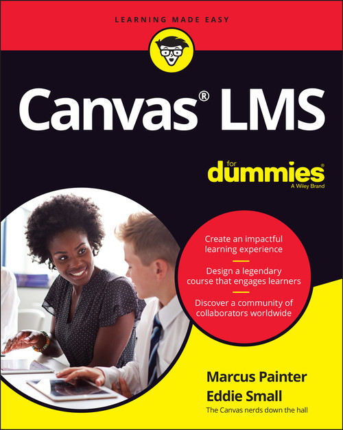 Canvas LMS For Dummies by Marcus Painter, Eddie Small, 9781119828426