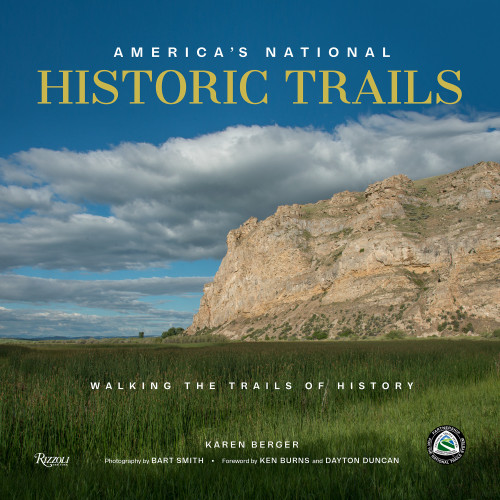 America's National Historic Trails (Walking the Trails of History) by Karen Berger, Bart Smith, Ken Burns, Dayton Duncan, 9780847868858