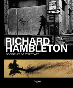 Richard Hambleton (Godfather of Street Art) by ANDY VALMORBIDA, VLADIMIR RESTOIN ROITFELD, 9780847871254