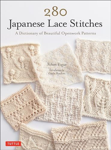 280 Japanese Lace Stitches (A Dictionary of Beautiful Openwork Patterns) by Nihon Vogue, Gayle Roehm, 9780804854047