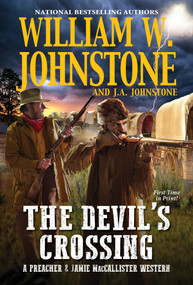 The Devil's Crossing by William W. Johnstone, J.A. Johnstone, 9780786048823