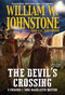 The Devil's Crossing by William W. Johnstone, J.A. Johnstone, 9780786048823