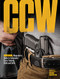 CCW (RECOIL Magazine's Guide to Concealed Carry Training, Skills and Drills) by Recoil Editors, 9781951115654