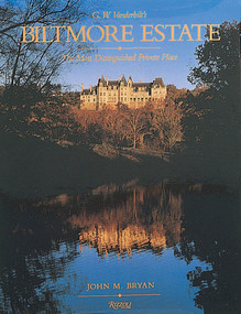 Biltmore Estate (The Most Distinguished Private Place) by John Bryan, 9780847818112