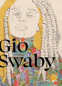 Gio Swaby by Nikole Hannah-Jones, Melinda Watt, Gio Swaby, Katherine Pill, 9780847871735