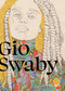 Gio Swaby by Nikole Hannah-Jones, Melinda Watt, Gio Swaby, Katherine Pill, 9780847871735