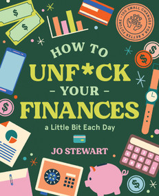 How to Unf*ck Your Finances a Little Bit Each Day (100 Small Changes for a Better Future) by Jo Stewart, 9781922417633