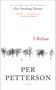 I Refuse (A Novel) by Per Petterson, Don Bartlett, 9781555977405