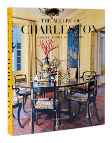 The Allure of Charleston (Houses, Rooms, and Gardens) by Susan Sully, 9780847871575