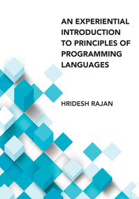 An Experiential Introduction to Principles of Programming Languages by Hridesh Rajan, 9780262045452