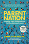 Parent Nation (Unlocking Every Child's Potential, Fulfilling Society's Promise) by Dana Suskind, MD, Lydia Denworth, 9780593185605