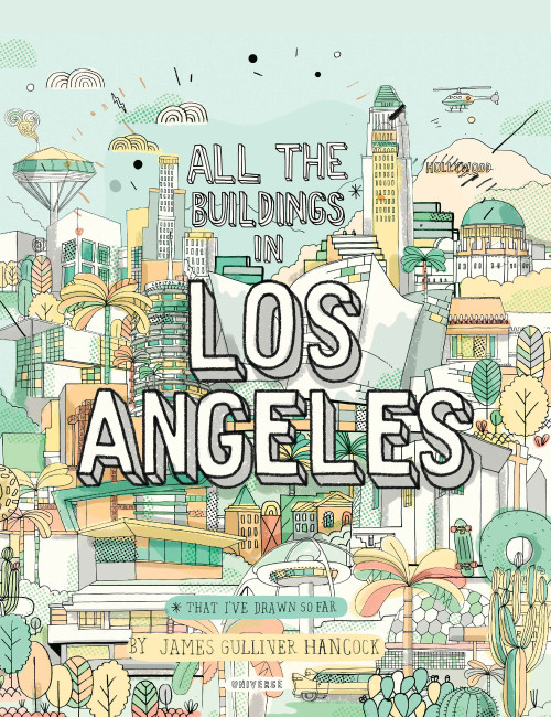 All the Buildings in Los Angeles (That I've Drawn So Far) by James Gulliver Hancock, 9780789339508