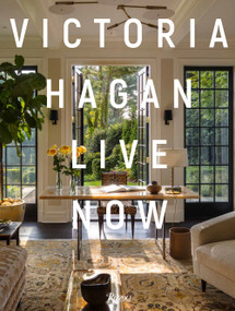 Victoria Hagan: Live Now by Victoria Hagan, 9780847870967