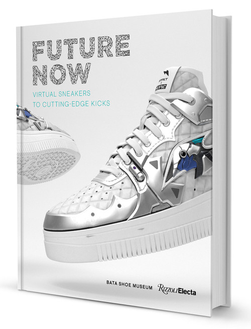 Future Now: Virtual Sneakers to Cutting-Edge Kicks by Elizabeth Semmelhack, 9780847871223